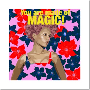You are made of magic Posters and Art
